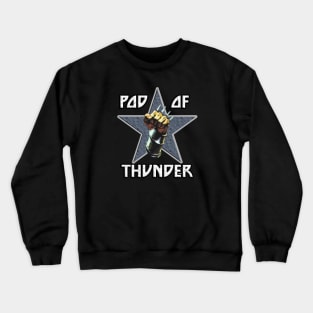 Pod of Thunder Star Fist Crewneck Sweatshirt